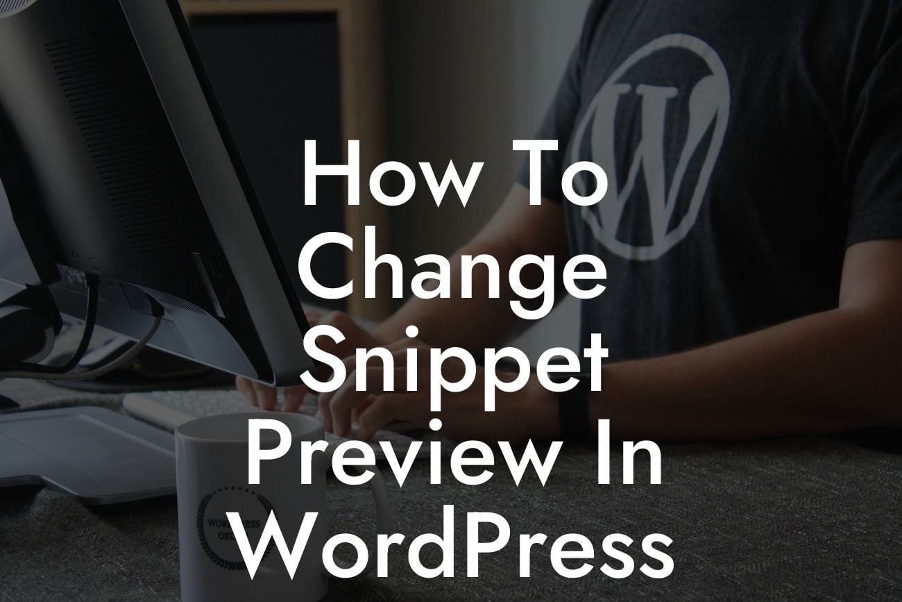 How To Change Snippet Preview In WordPress
