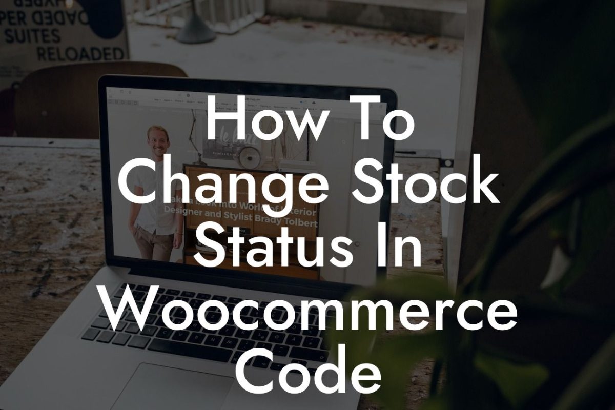 How To Change Stock Status In Woocommerce Code