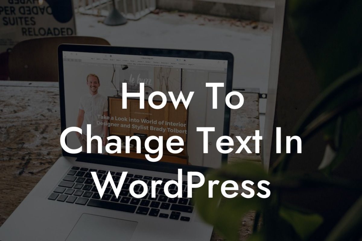 How To Change Text In WordPress