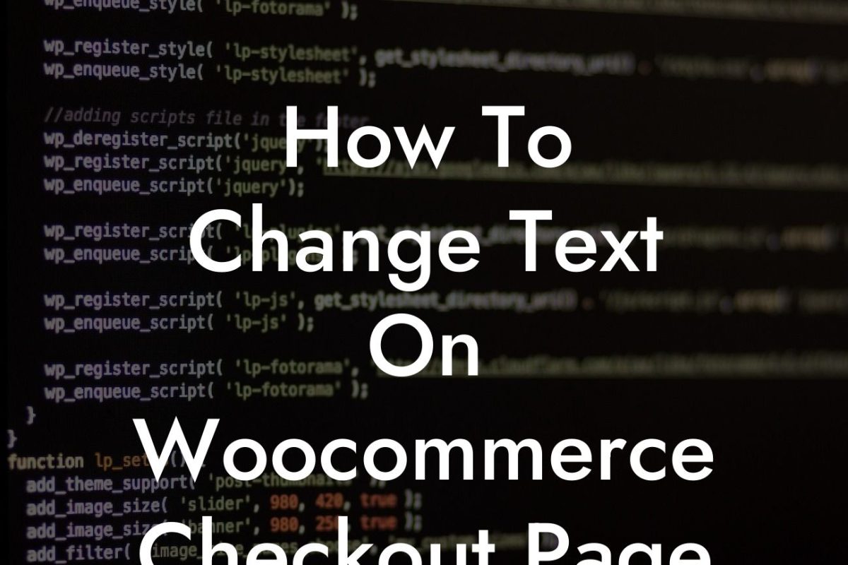 How To Change Text On Woocommerce Checkout Page