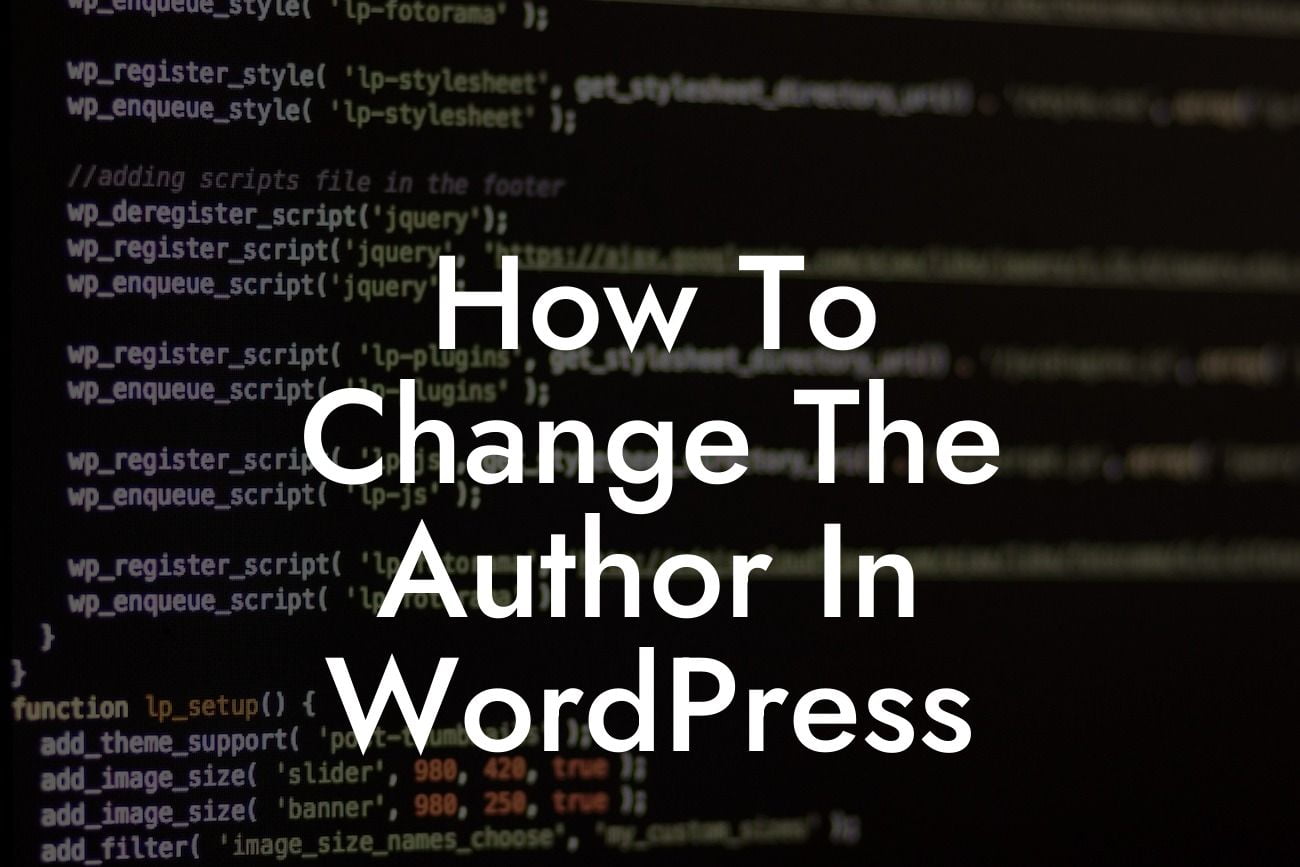 How To Change The Author In WordPress