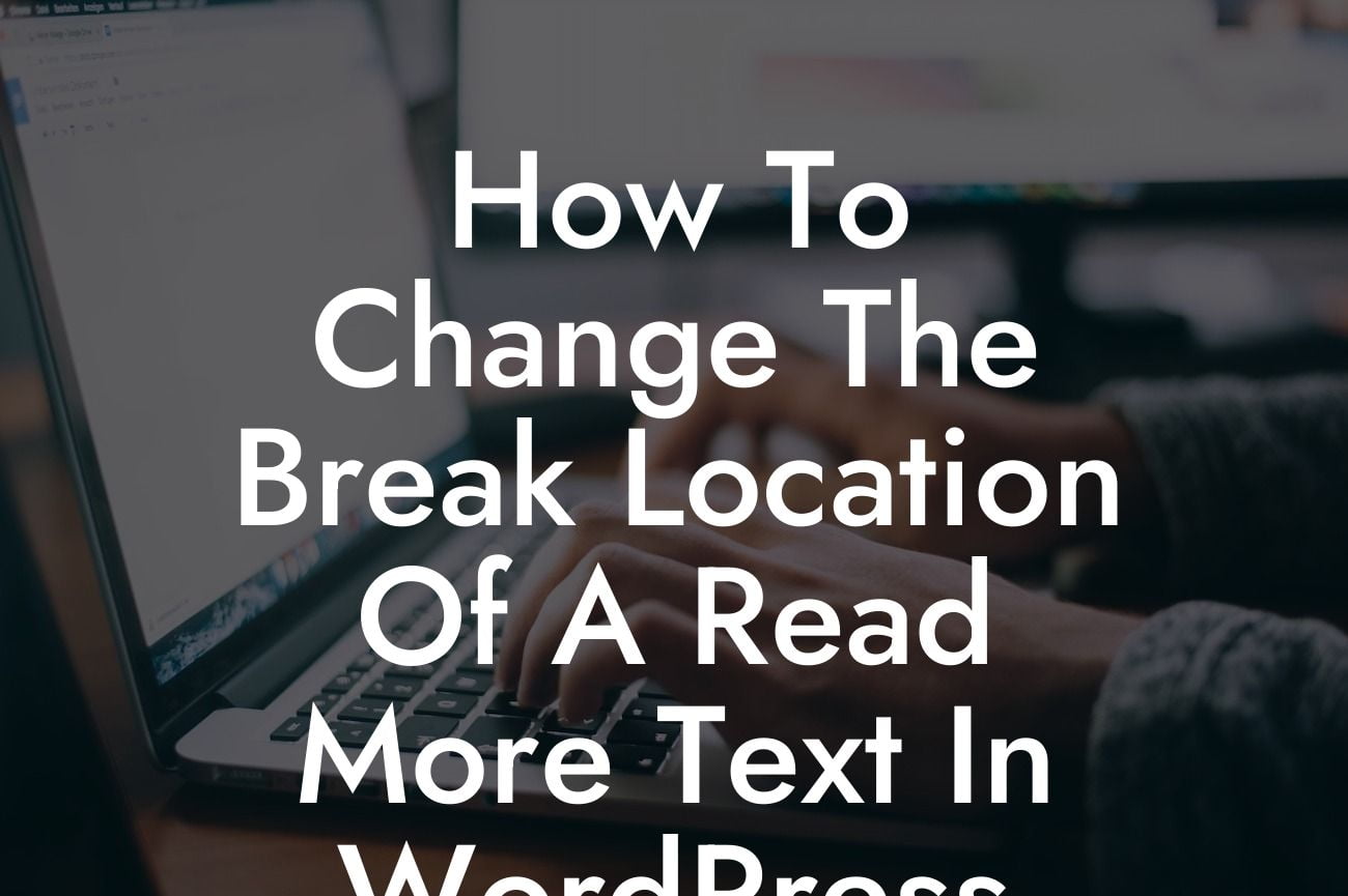 How To Change The Break Location Of A Read More Text In WordPress
