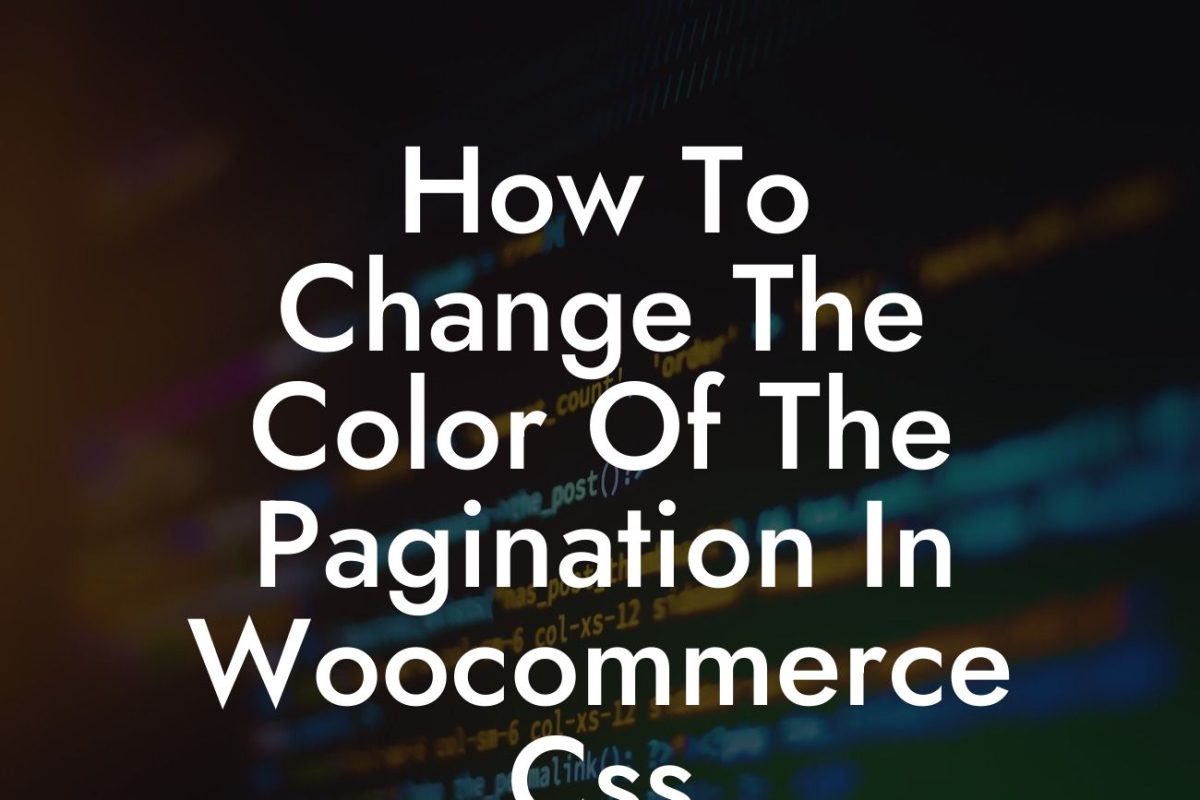 How To Change The Color Of The Pagination In Woocommerce Css