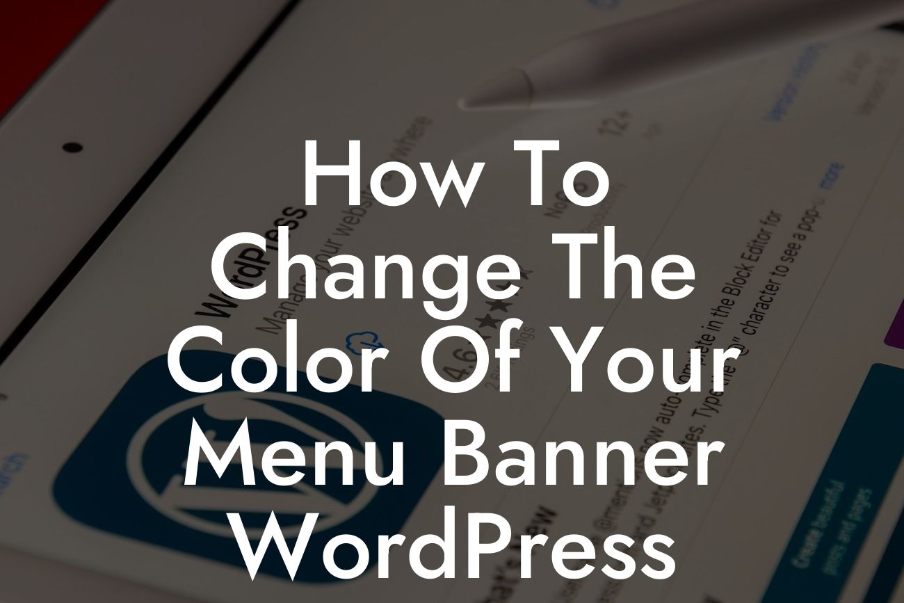 How To Change The Color Of Your Menu Banner WordPress