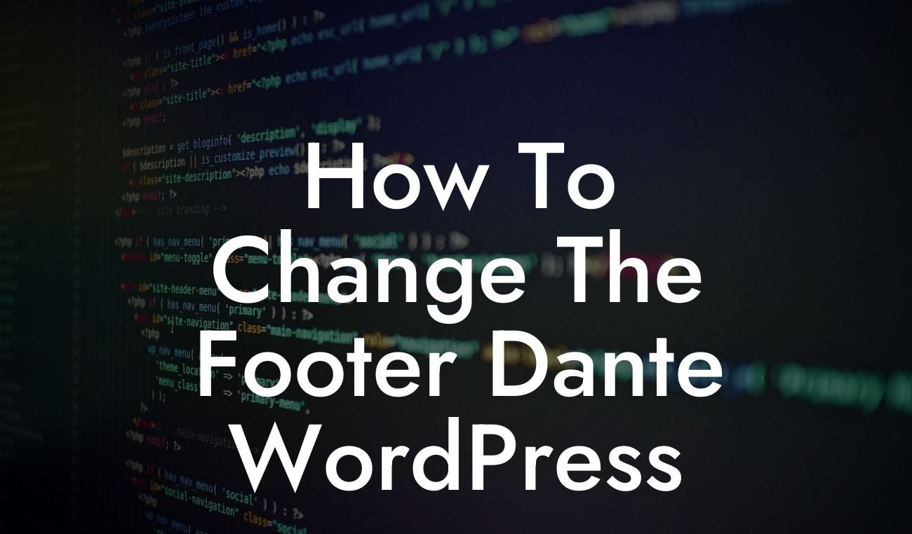 How To Change The Footer Dante WordPress