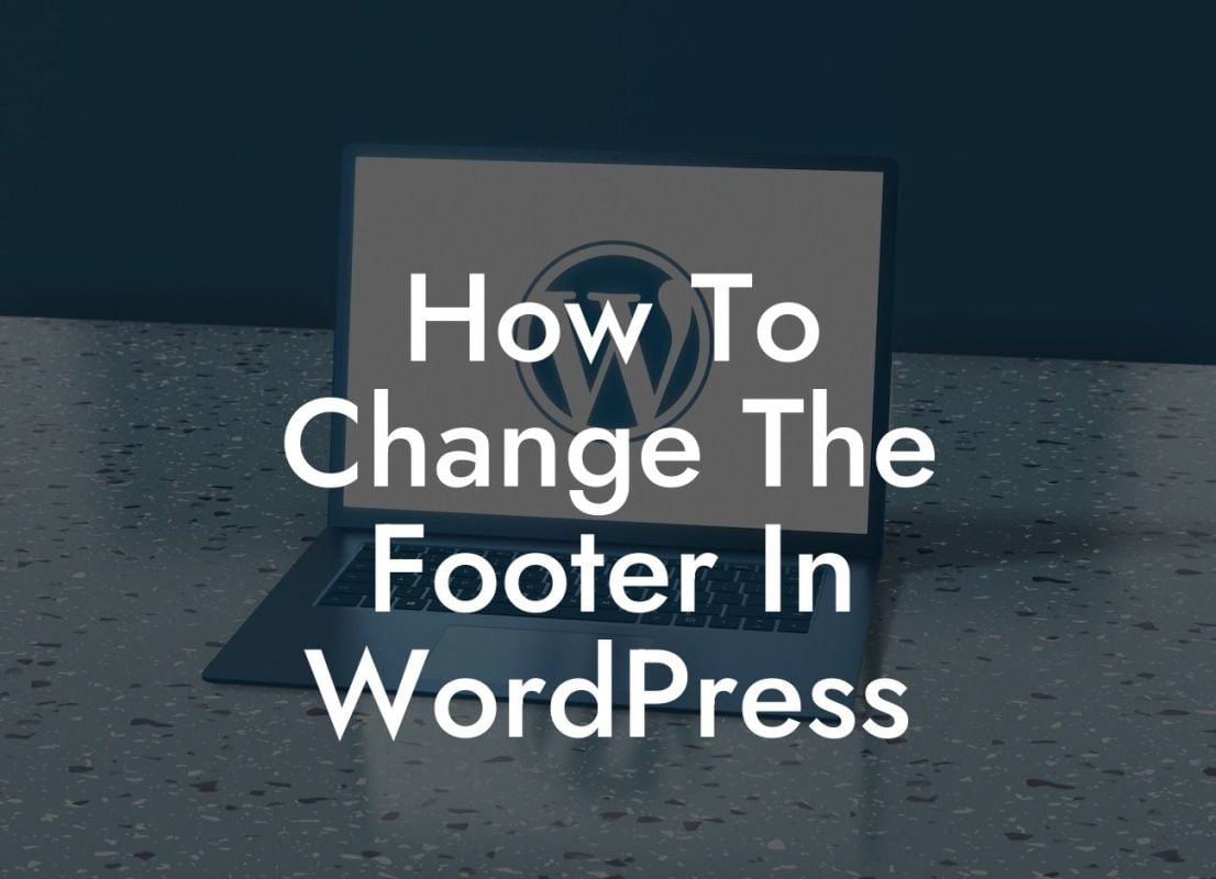 How To Change The Footer In WordPress