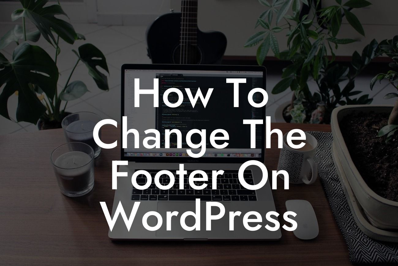 How To Change The Footer On WordPress
