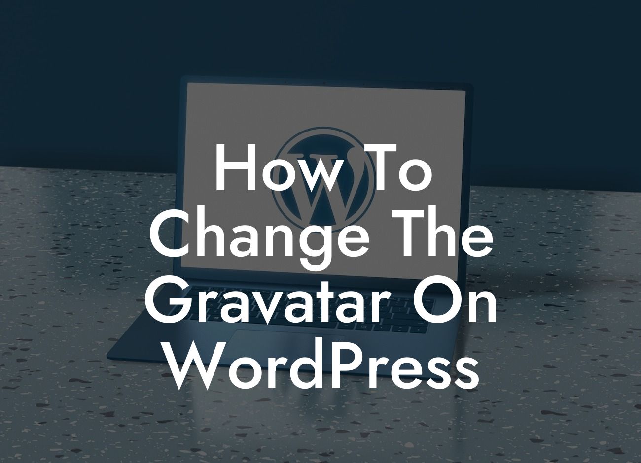 How To Change The Gravatar On WordPress