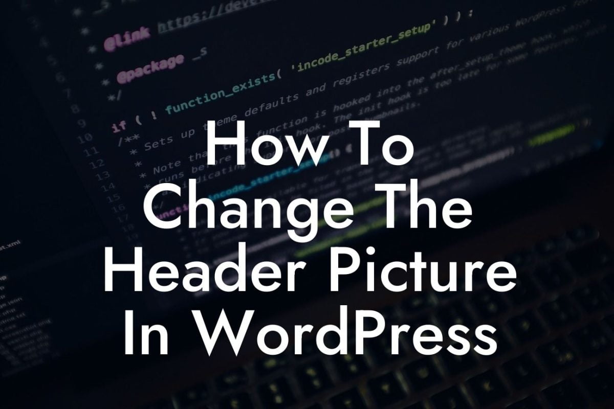 How To Change The Header Picture In WordPress