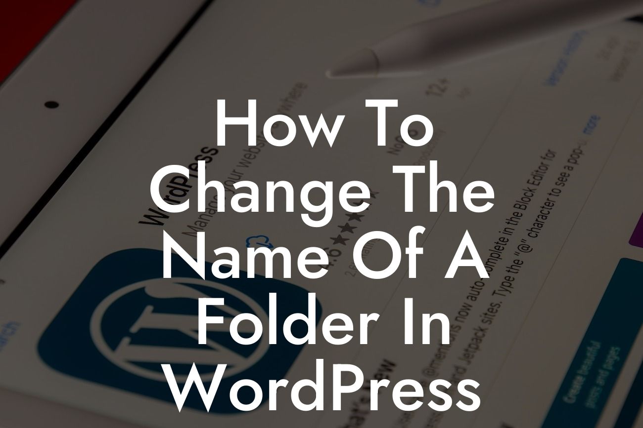 How To Change The Name Of A Folder In WordPress