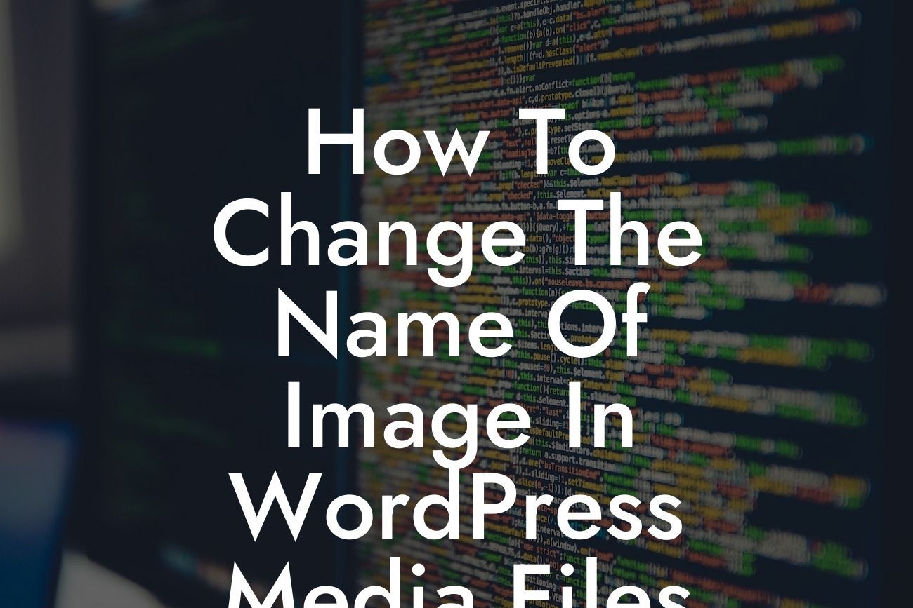 How To Change The Name Of Image In WordPress Media Files