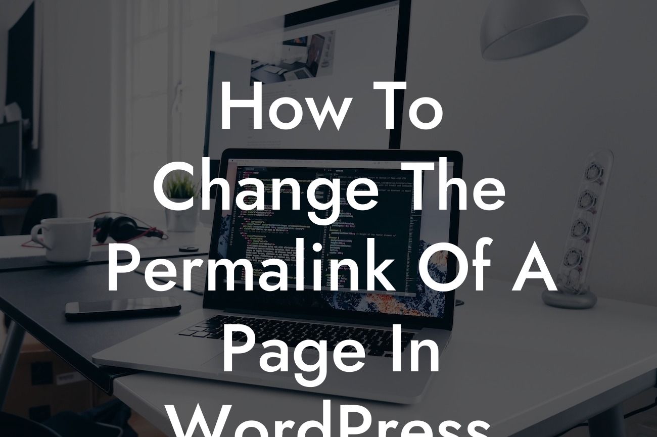 How To Change The Permalink Of A Page In WordPress
