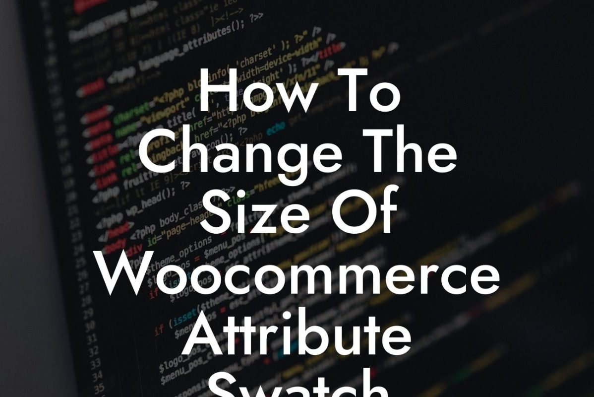 How To Change The Size Of Woocommerce Attribute Swatch