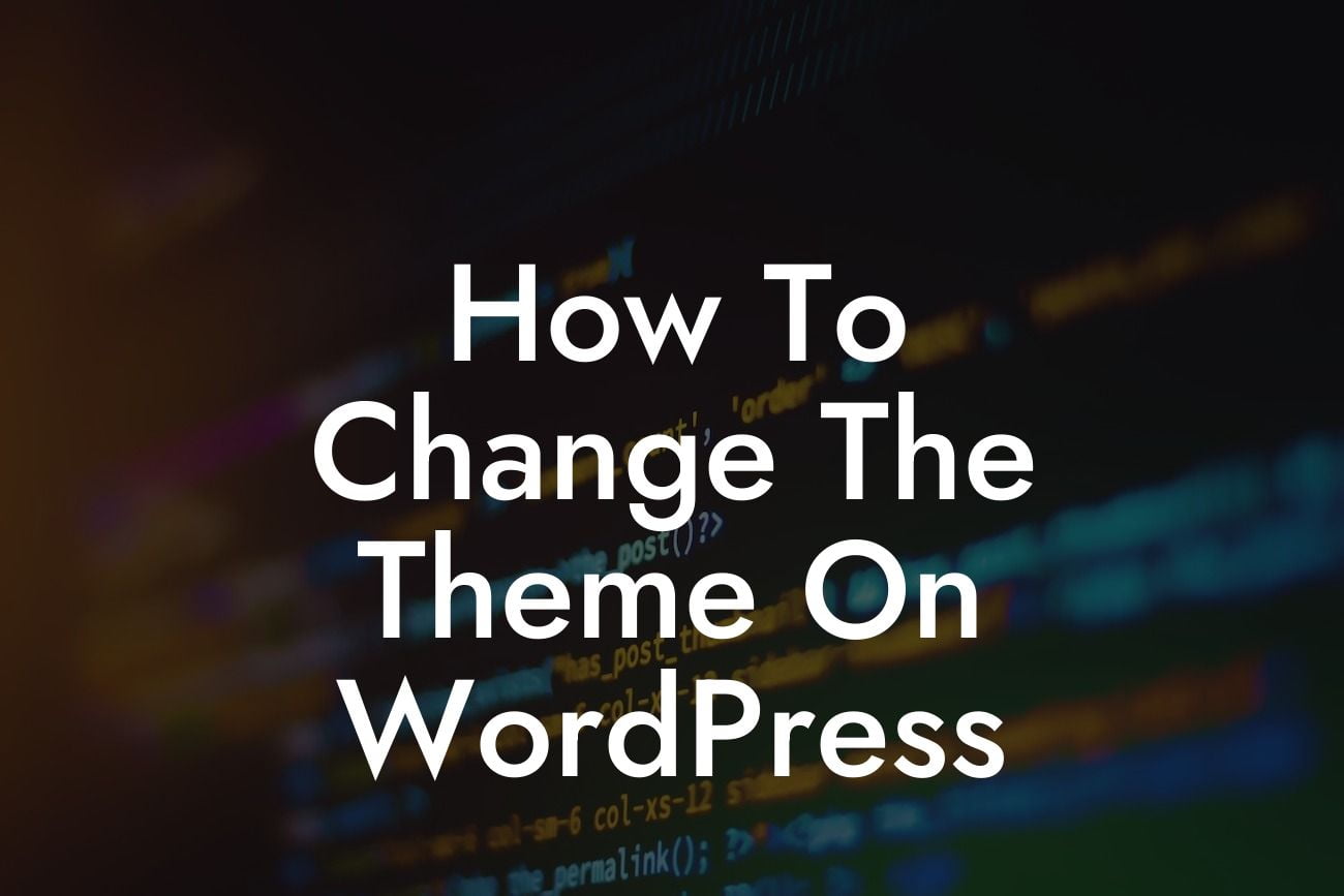 How To Change The Theme On WordPress
