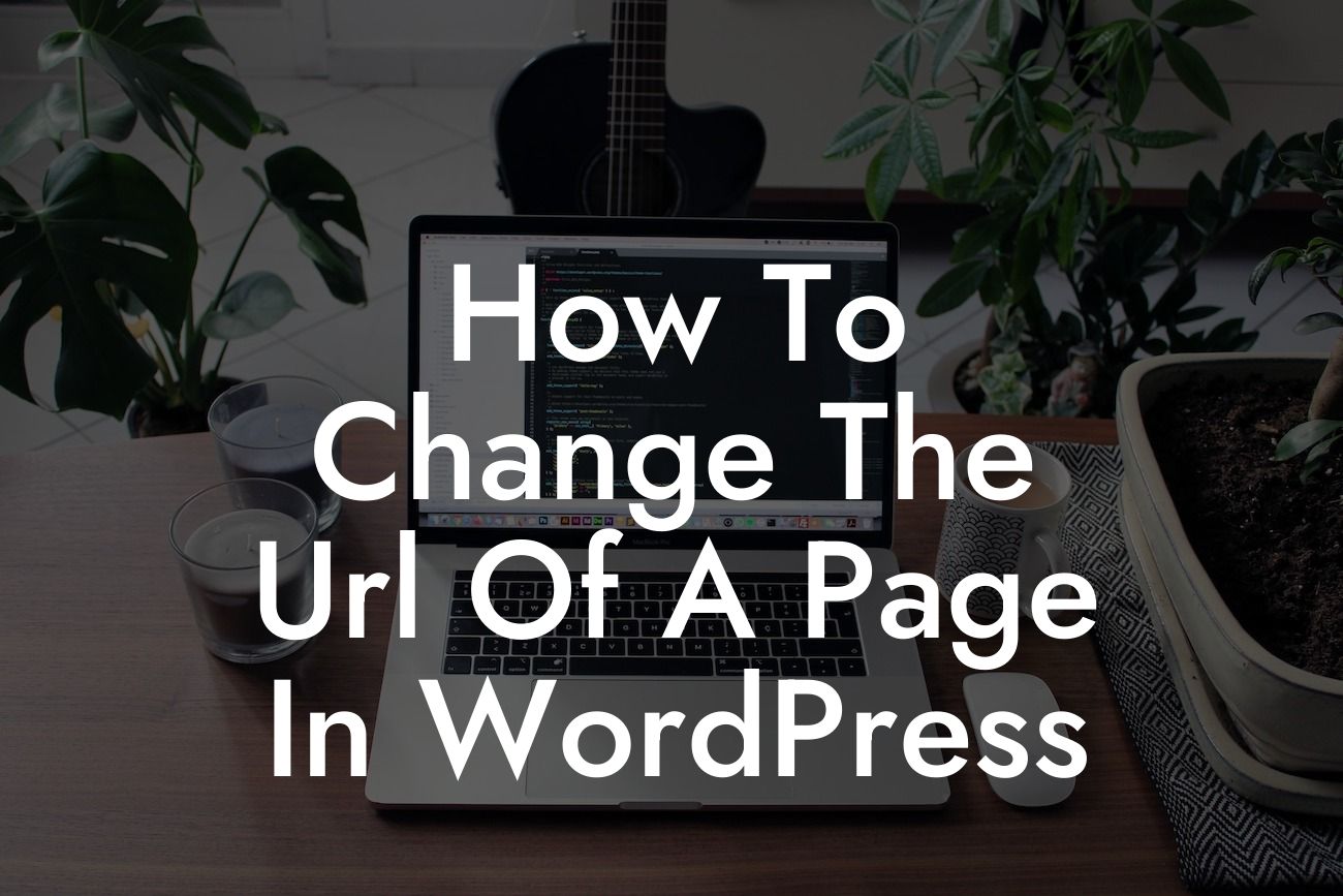 How To Change The Url Of A Page In WordPress