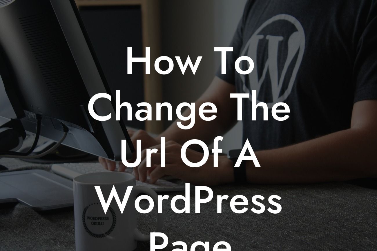How To Change The Url Of A WordPress Page