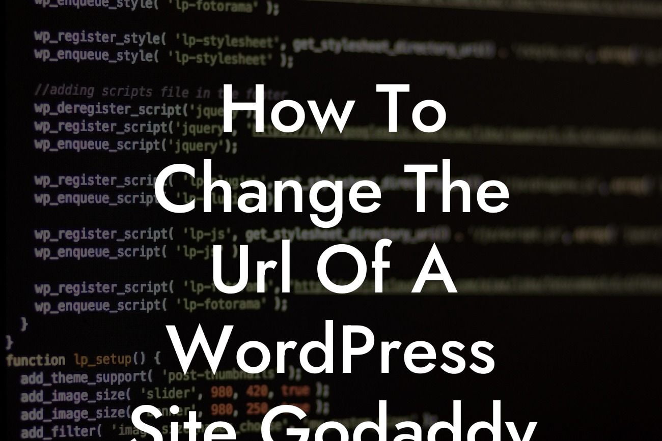 How To Change The Url Of A WordPress Site Godaddy