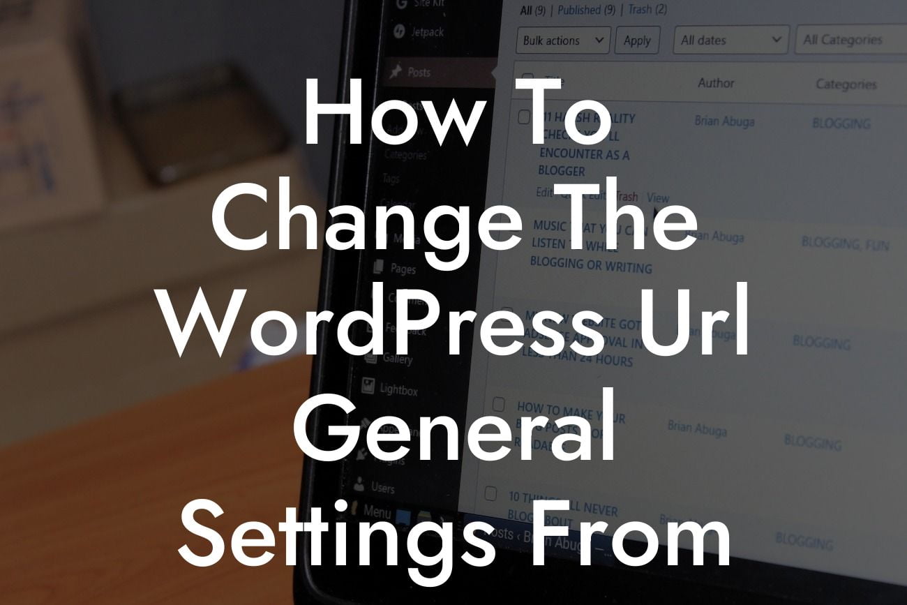 How To Change The WordPress Url General Settings From Ftp