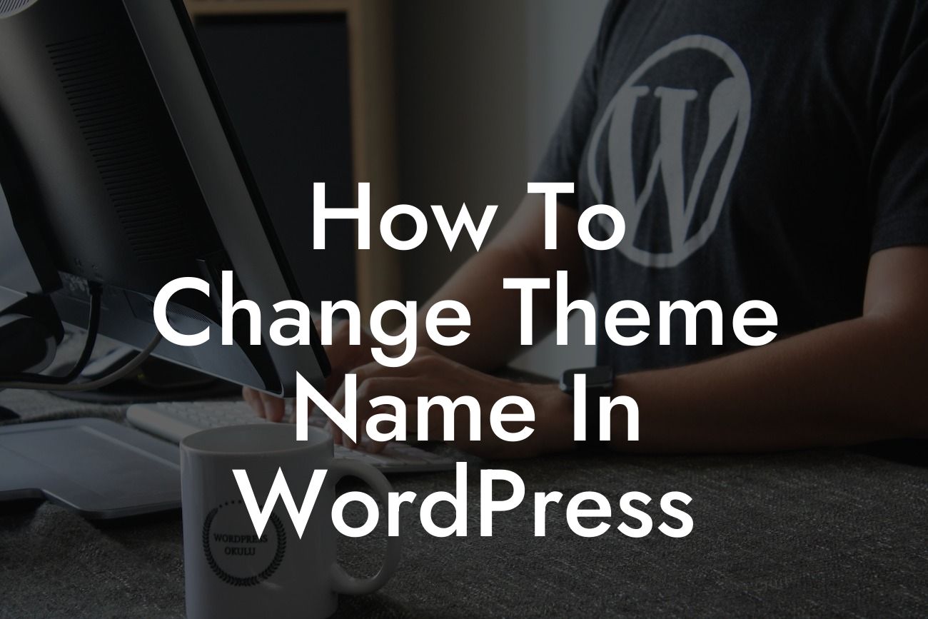 How To Change Theme Name In WordPress
