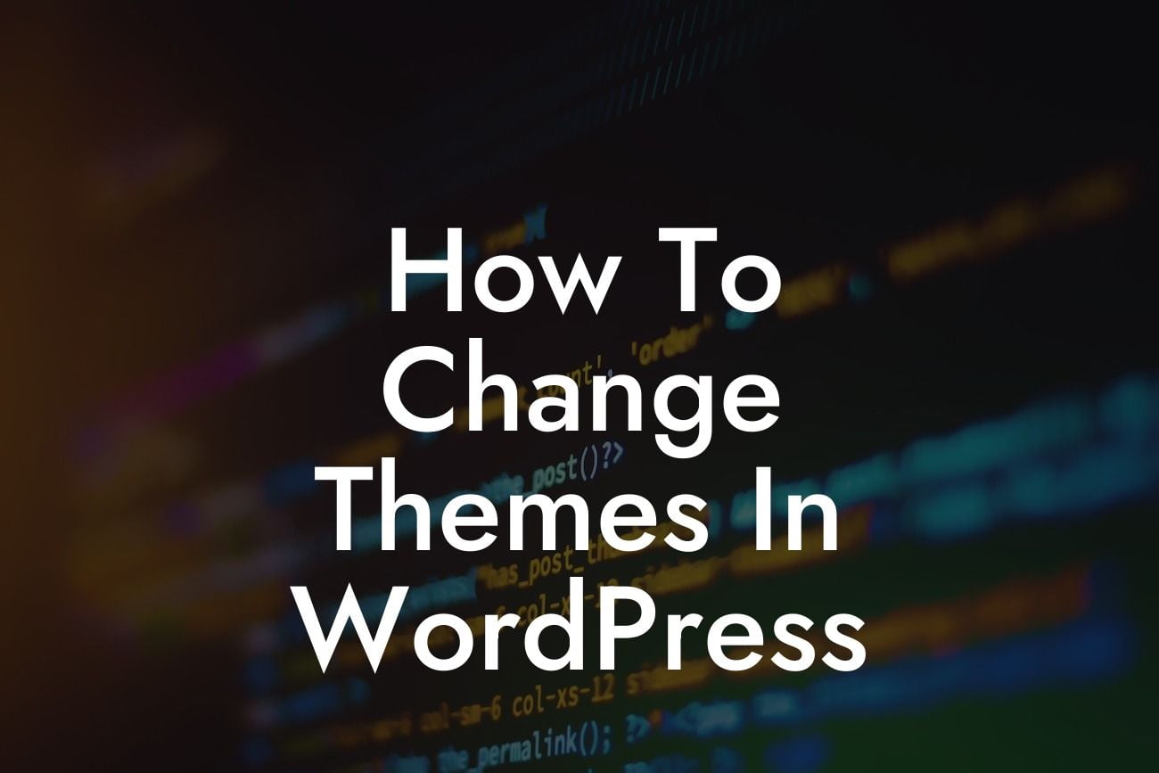 How To Change Themes In WordPress