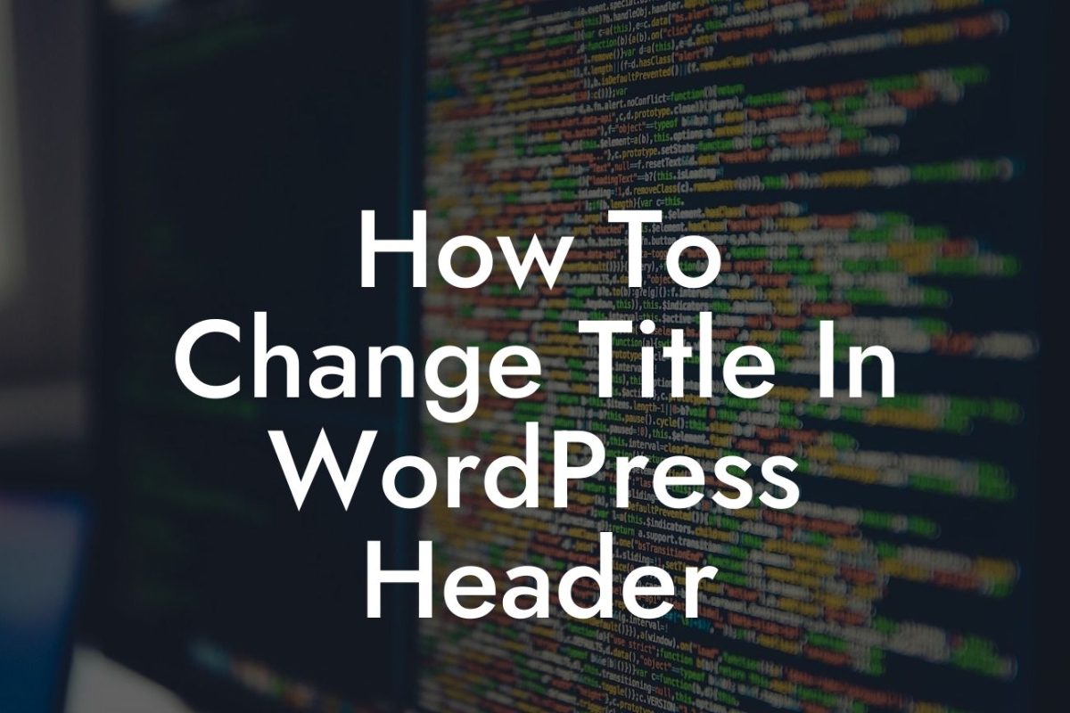 How To Change Title In WordPress Header