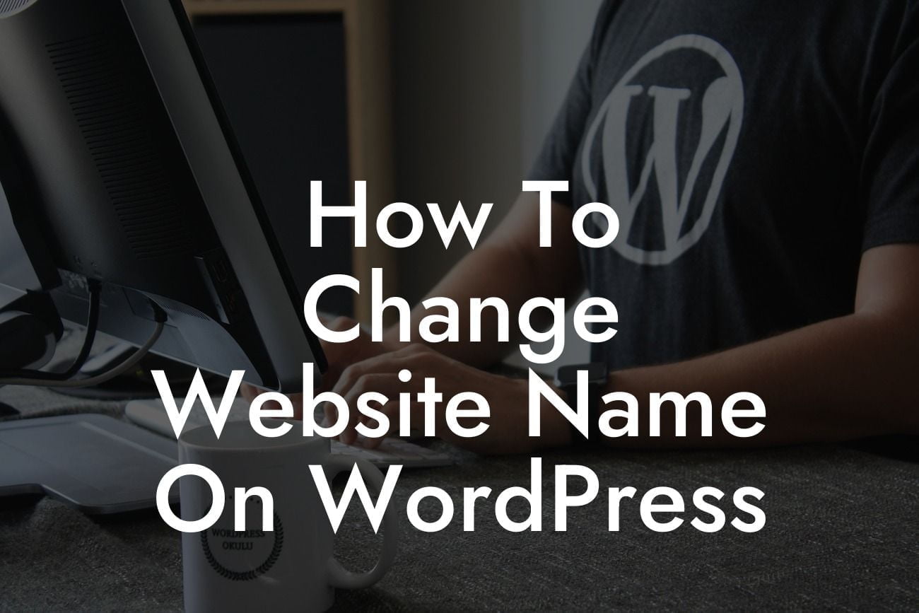 How To Change Website Name On WordPress