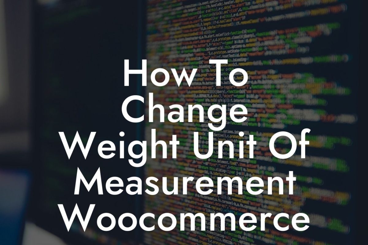 How To Change Weight Unit Of Measurement Woocommerce