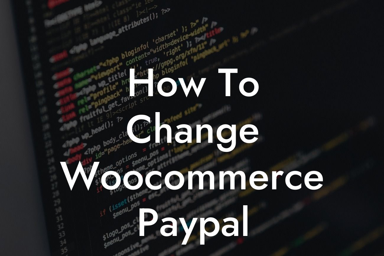 How To Change Woocommerce Paypal