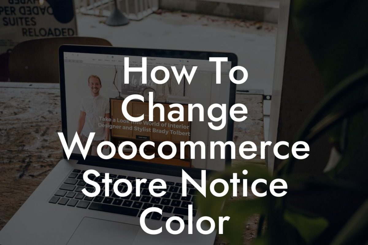 How To Change Woocommerce Store Notice Color