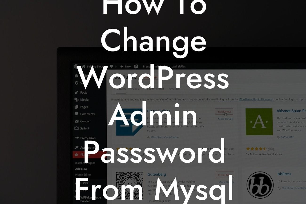 How To Change WordPress Admin Passsword From Mysql Database Phpmyadmin L