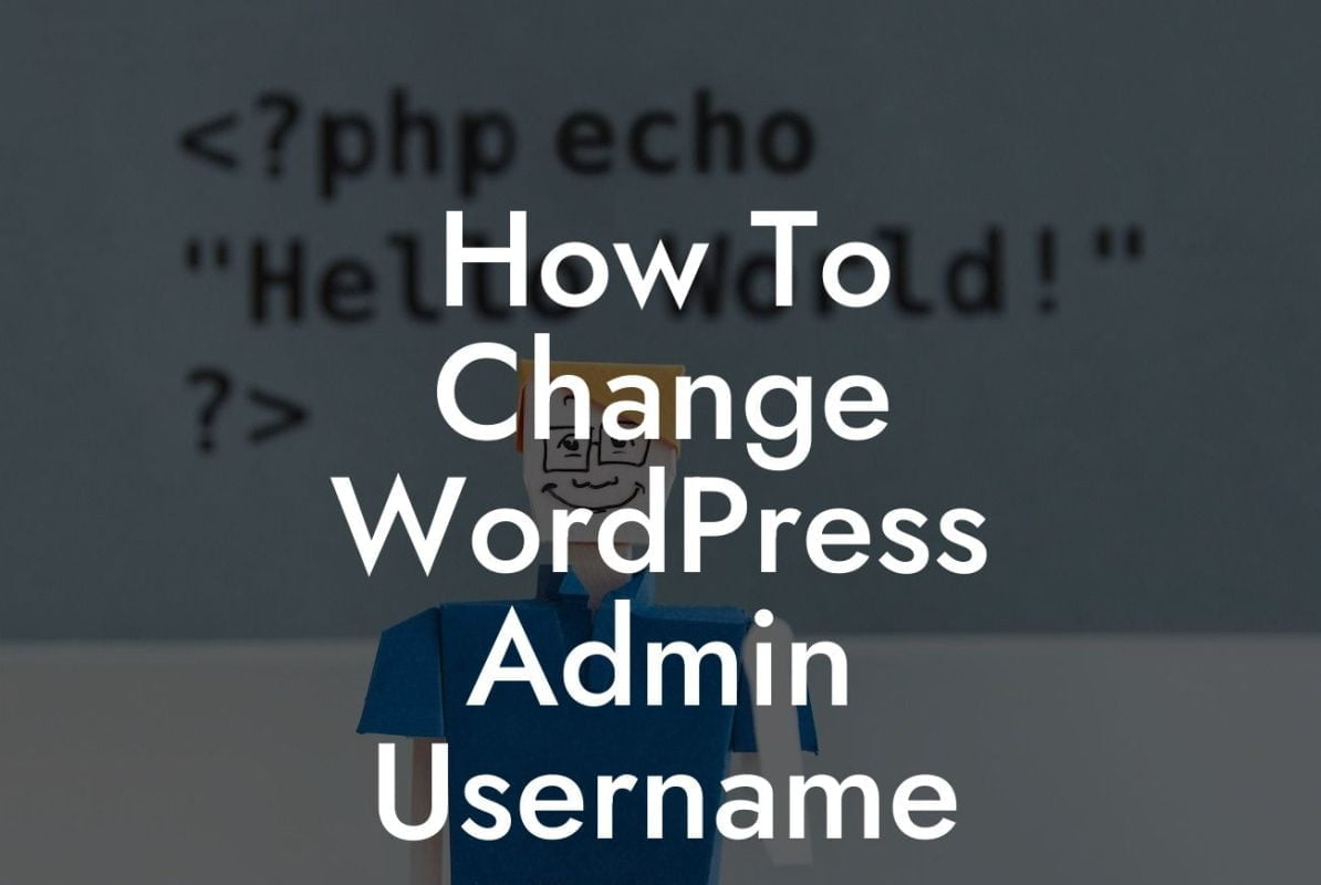 How To Change WordPress Admin Username