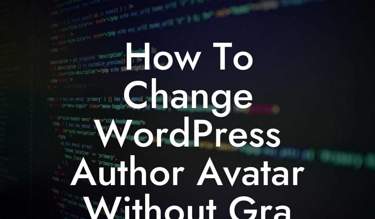 How To Change WordPress Author Avatar Without Gra
