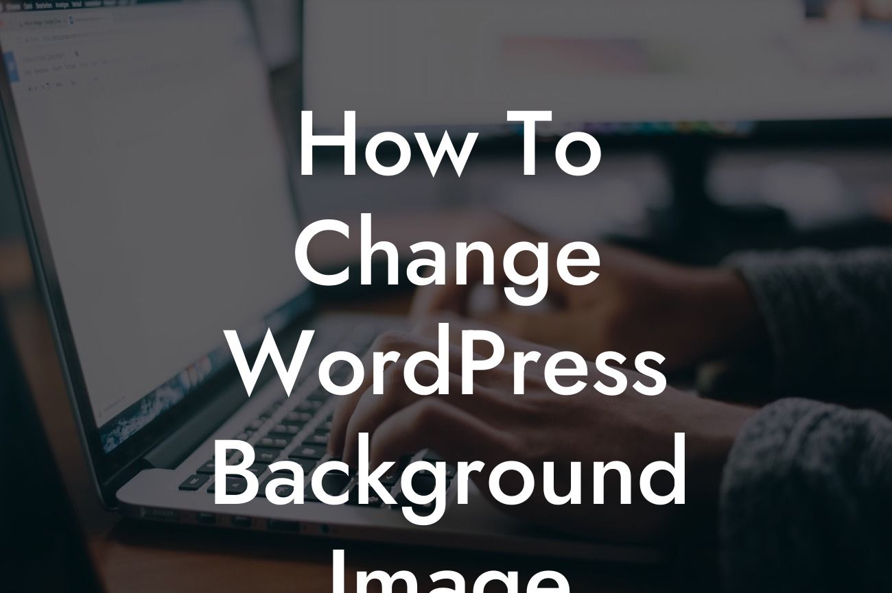 How To Change WordPress Background Image