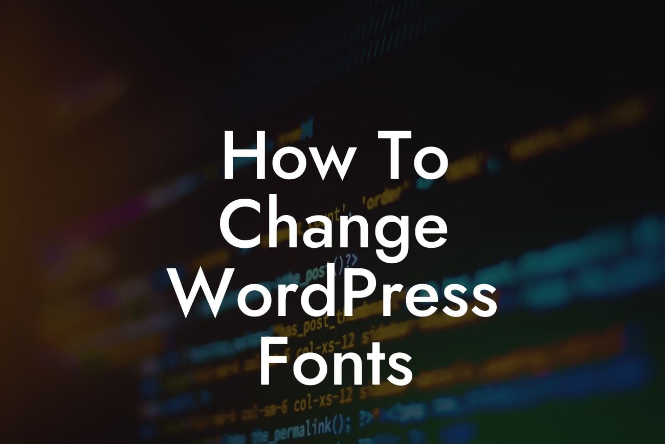 How To Change WordPress Fonts