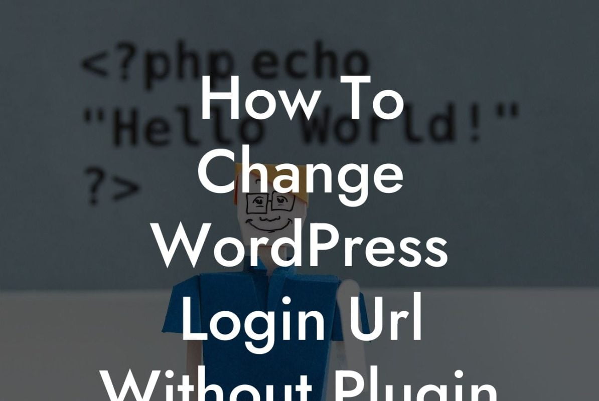 How To Change WordPress Login Url Without Plugin