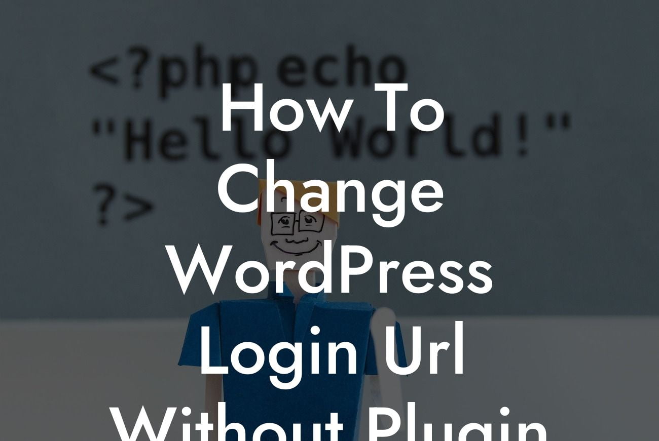 How To Change WordPress Login Url Without Plugin