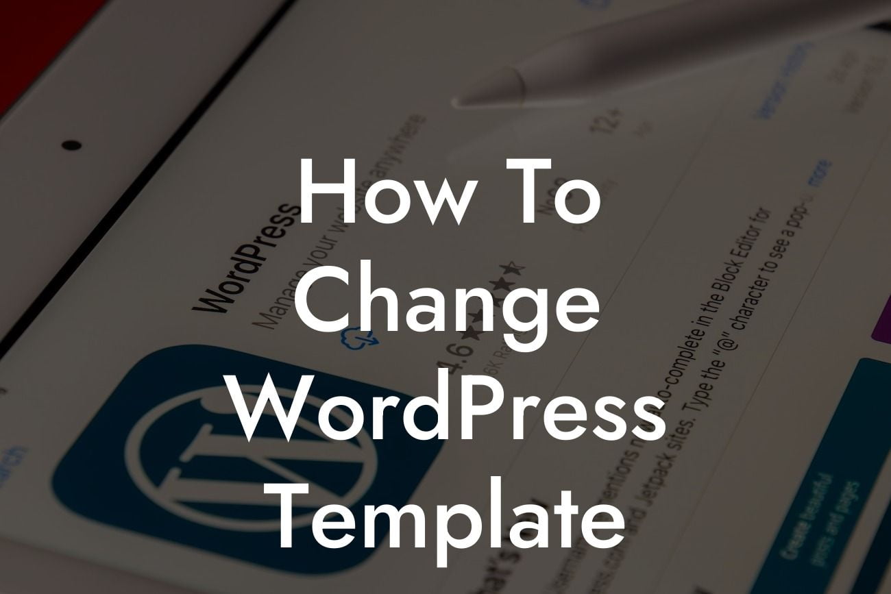 How To Change WordPress Template