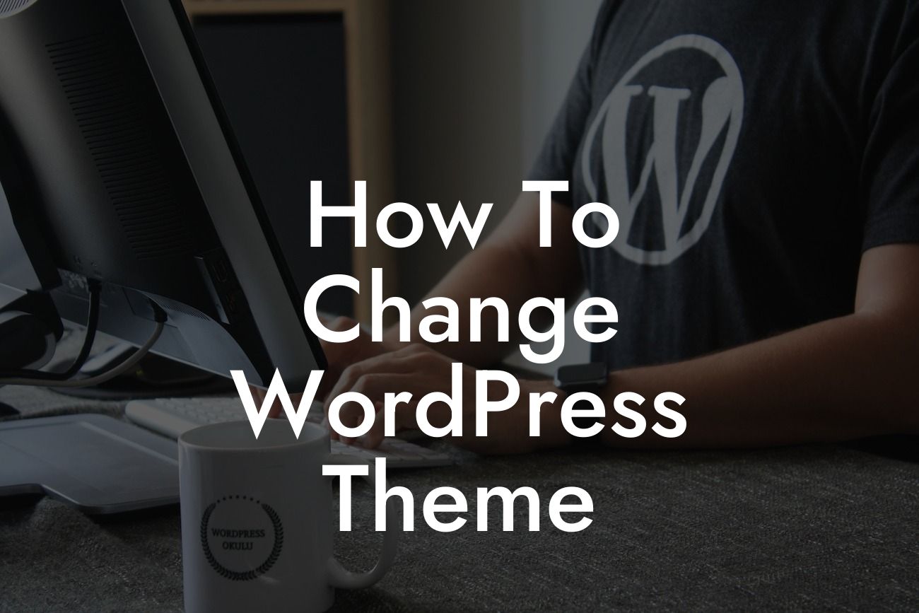 How To Change WordPress Theme