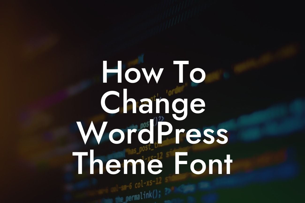 How To Change WordPress Theme Font