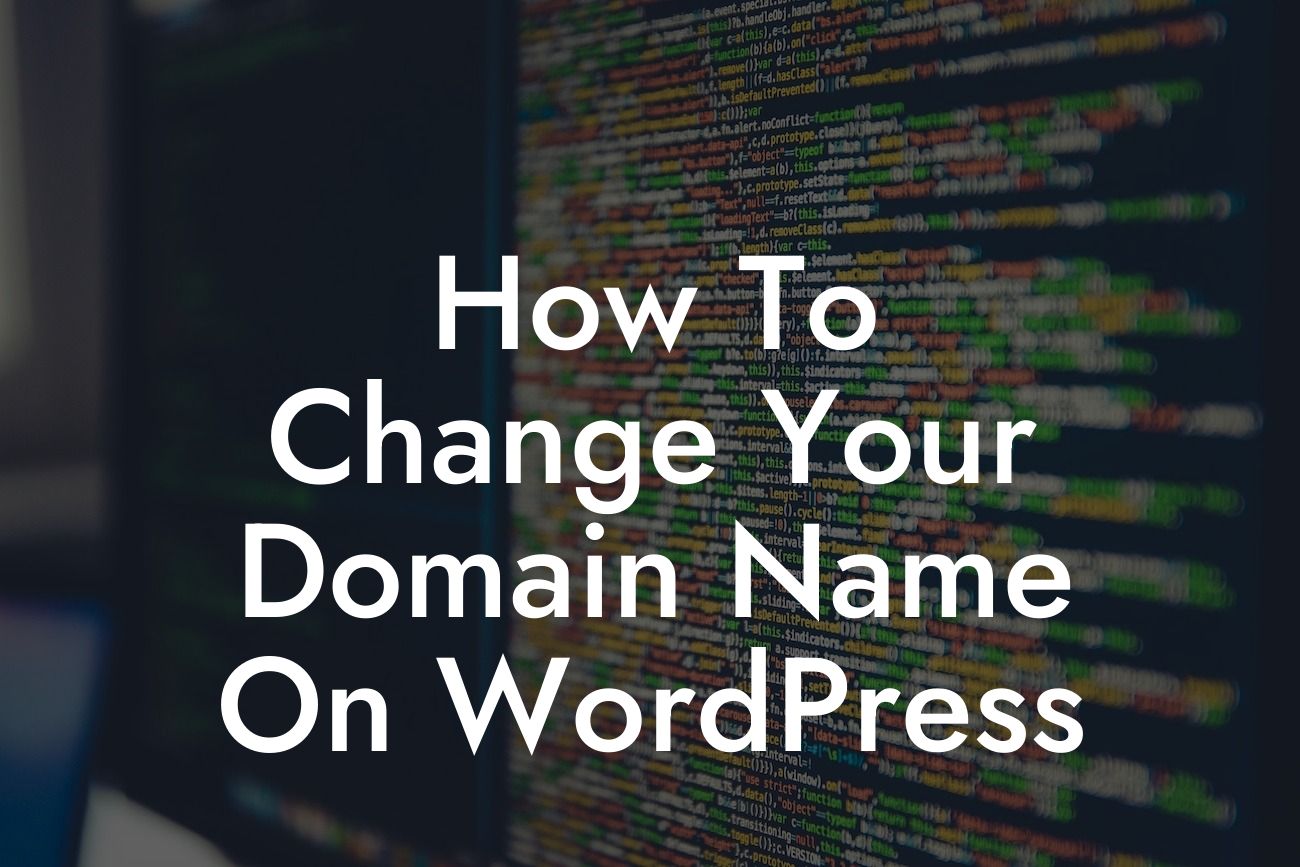 How To Change Your Domain Name On WordPress