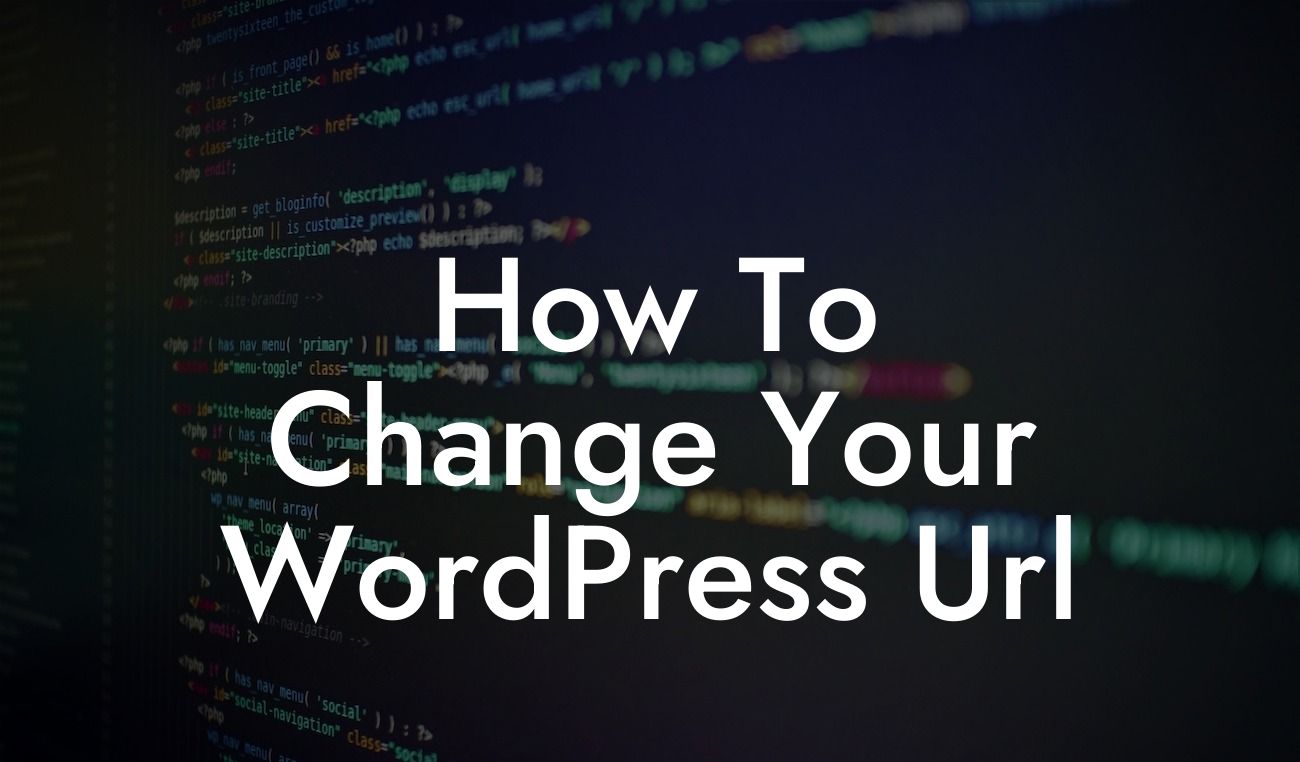 How To Change Your WordPress Url