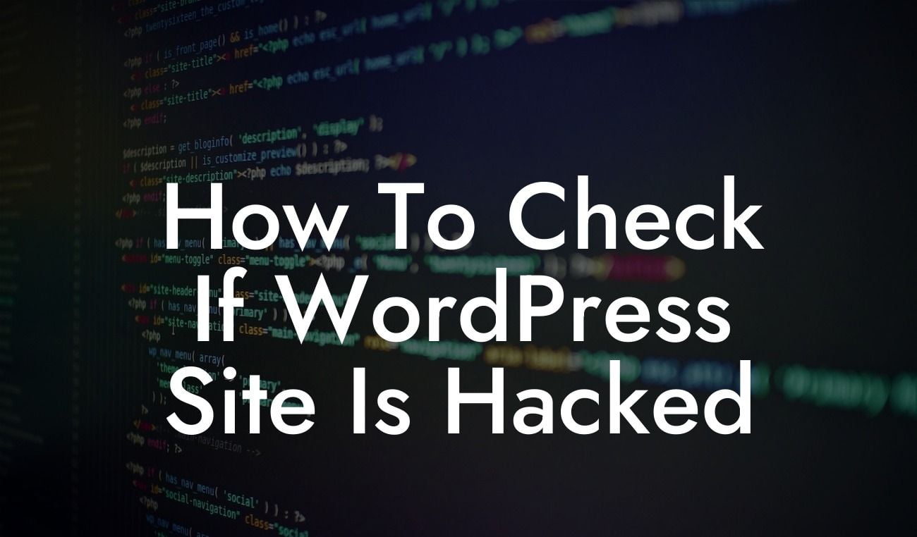 How To Check If WordPress Site Is Hacked