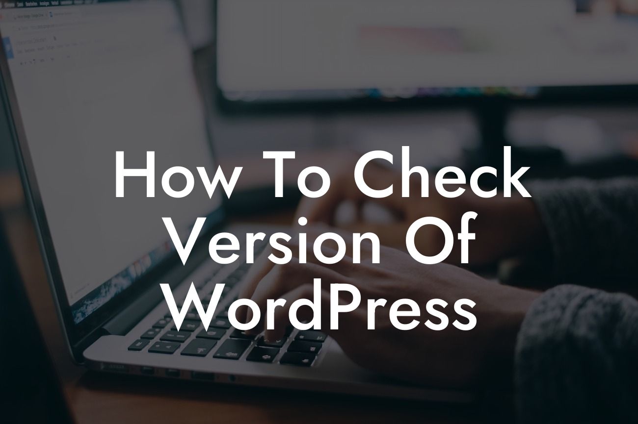 How To Check Version Of WordPress