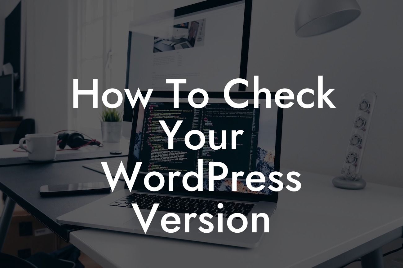 How To Check Your WordPress Version