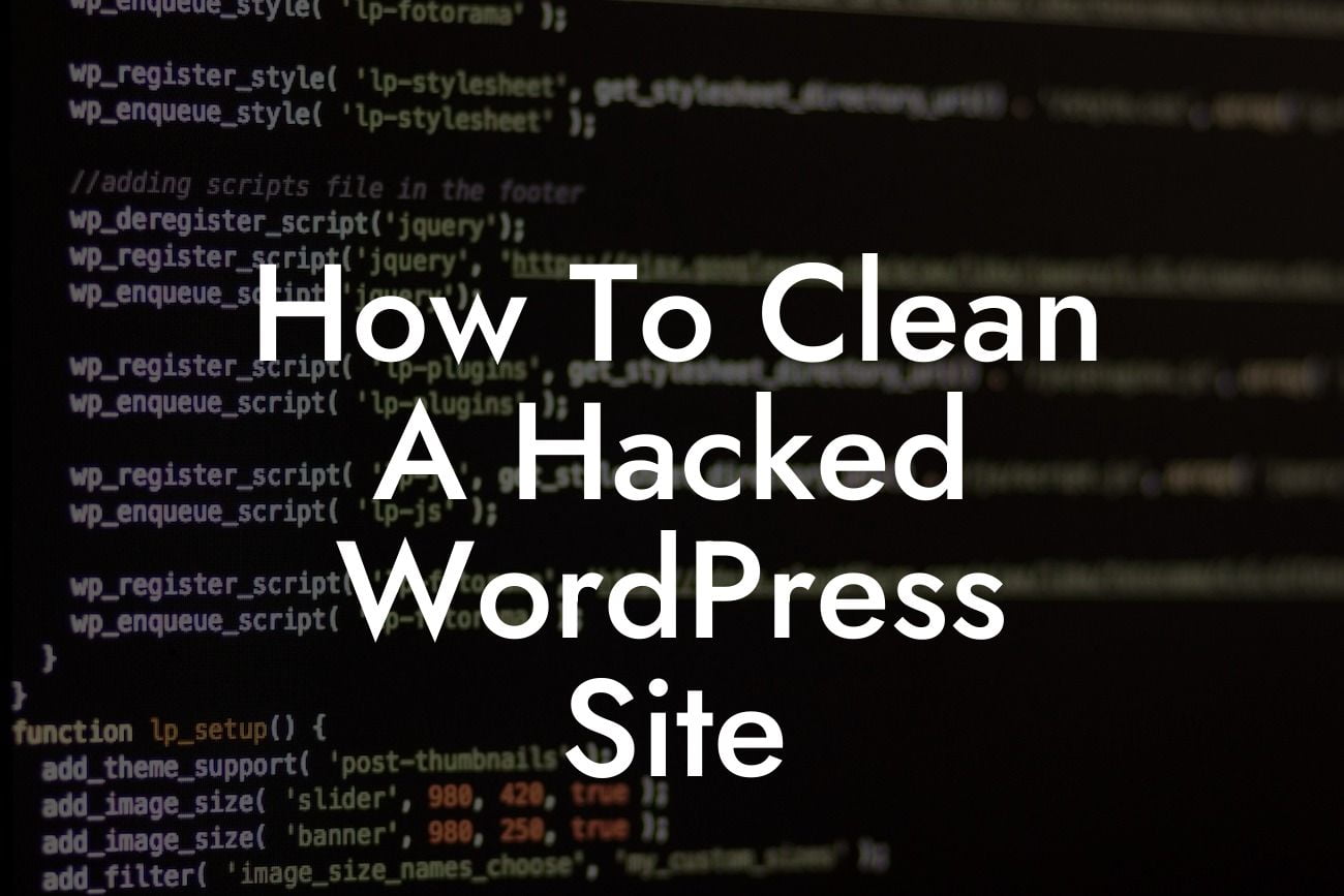 How To Clean A Hacked WordPress Site