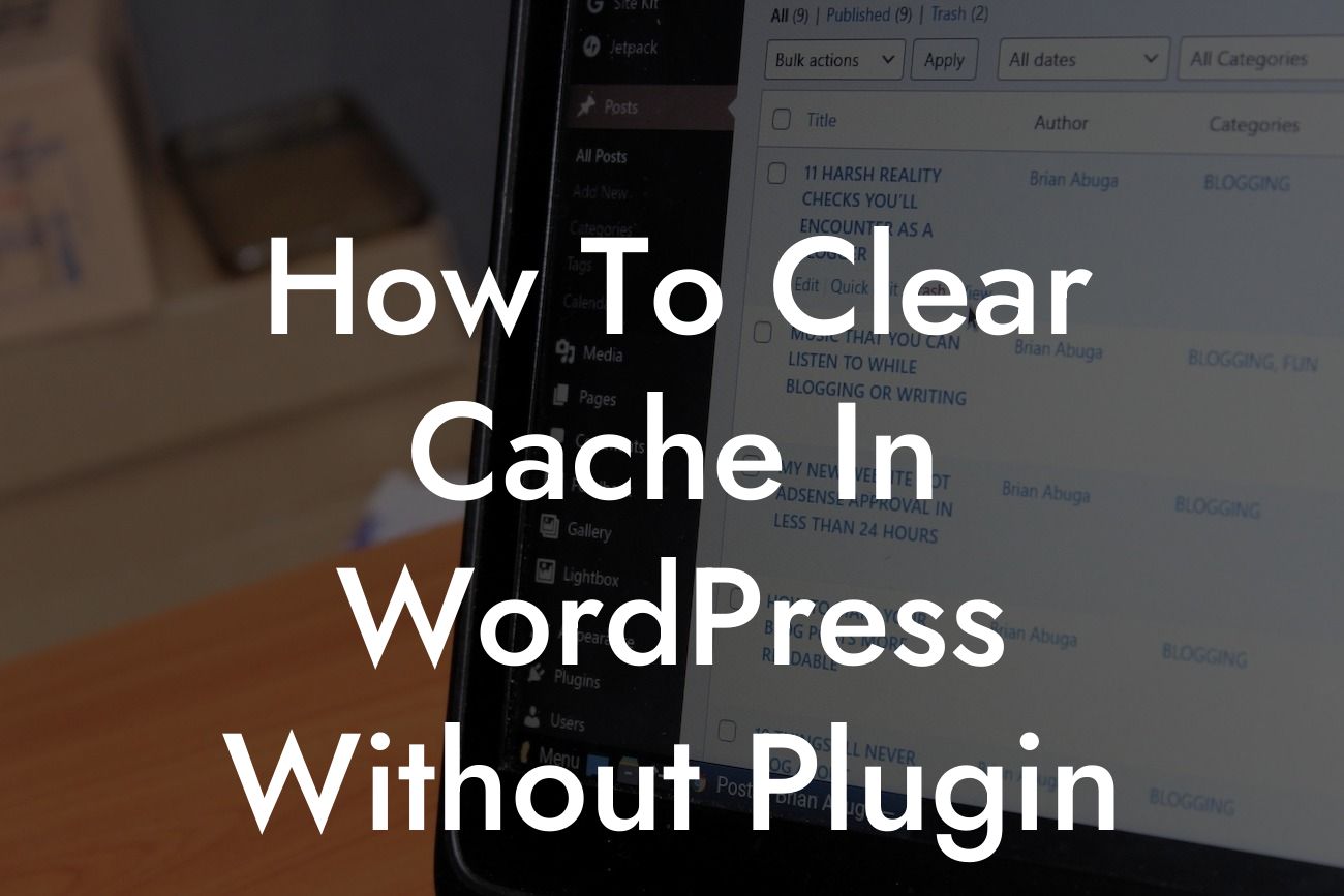 How To Clear Cache In WordPress Without Plugin