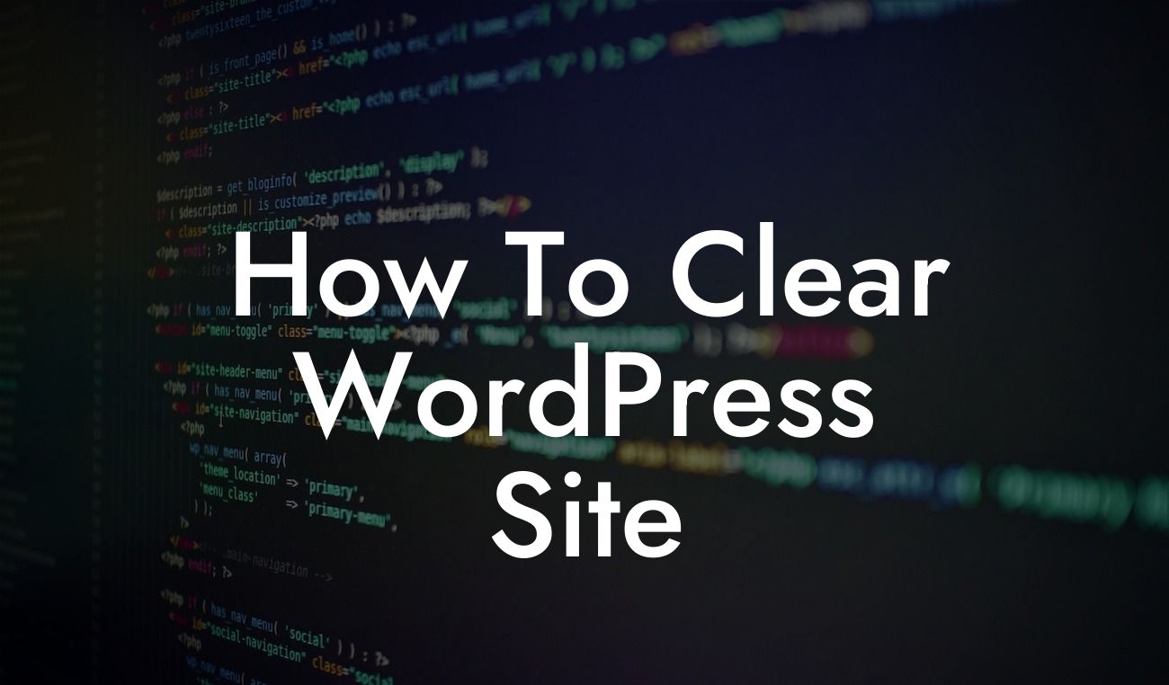 How To Clear WordPress Site