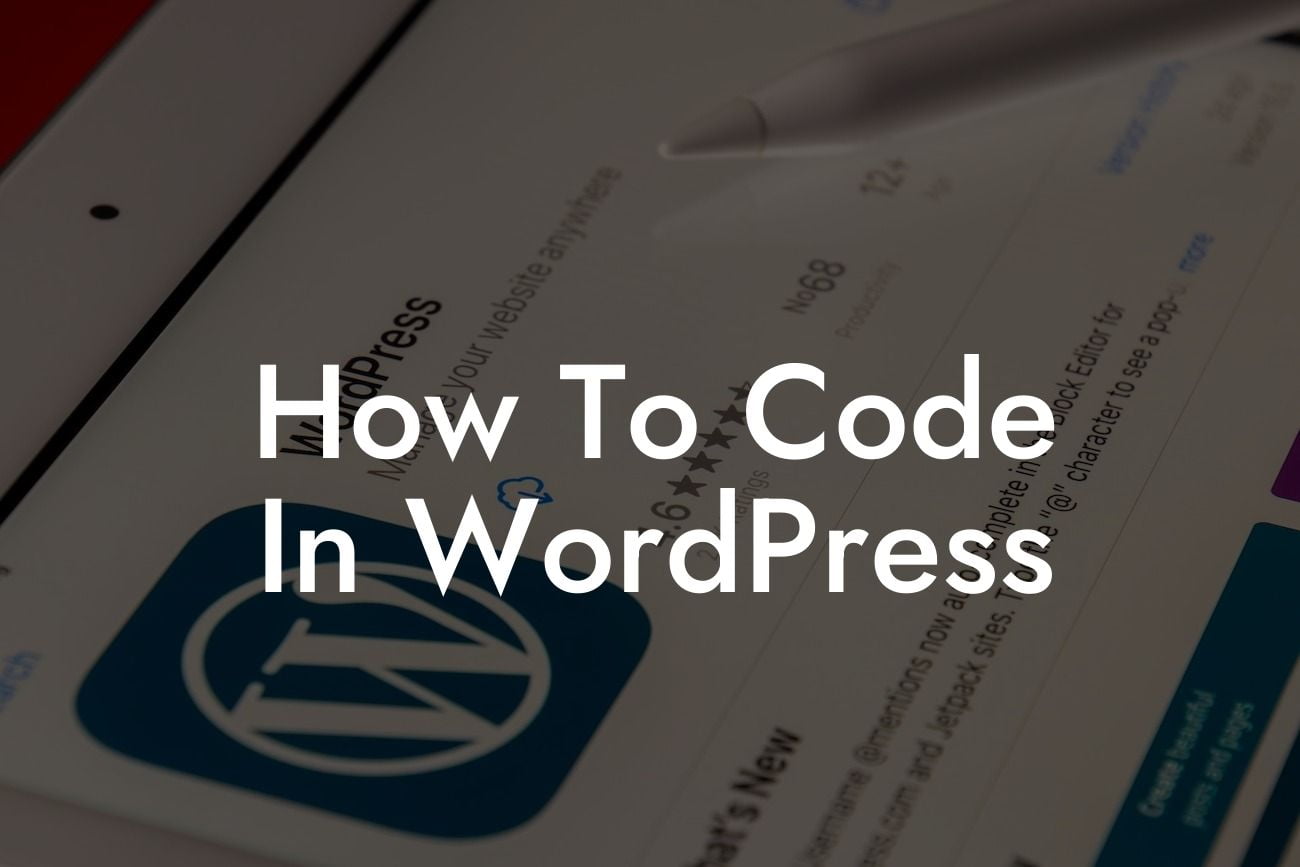 How To Code In WordPress