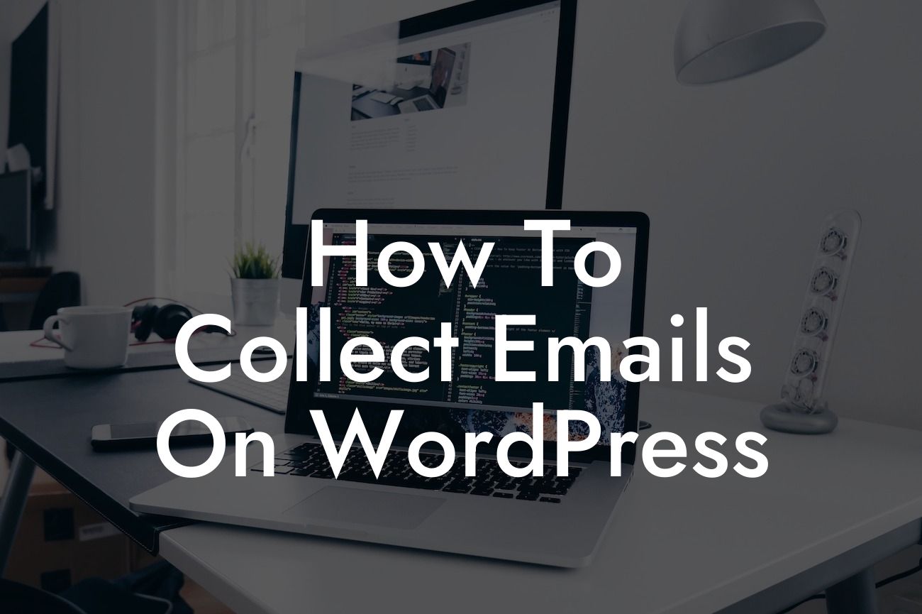 How To Collect Emails On WordPress