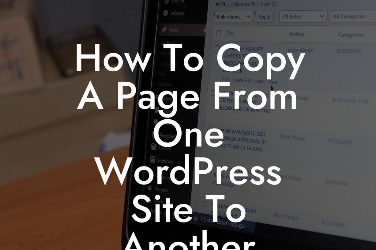 How To Copy A Page From One WordPress Site To Another